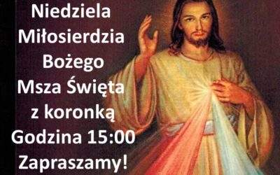 OGŁOSZENIA DUSZPASTERSKIE. II&nbsp;NIEDZIELA WIELKANOCNA – 12.04.2026r. NIEDZIELA MIŁOSIERDZIA BOŻEGO